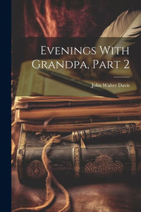 Evenings With Grandpa, Part 2 Evenings With Grandpa, Part 2