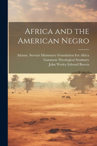 Africa And The American Negro Africa And The American Negro