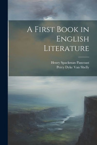 A First Book In English Literature A First Book In English Literature