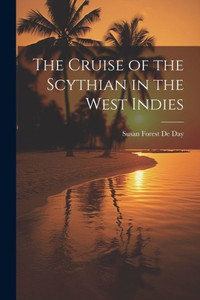 The Cruise Of The Scythian In The West Indies