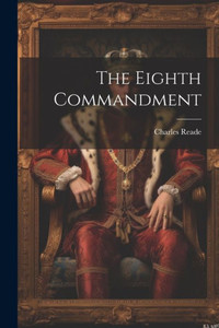 The Eighth Commandment The Eighth Commandment