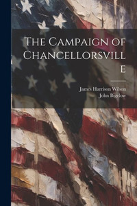 The Campaign Of Chancellorsville The Campaign Of Chancellorsville