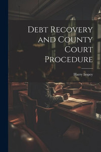 Debt Recovery And County Court Procedure Debt Recovery And County Court Procedure