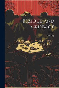 BEzique And Cribbage BEzique And Cribbage