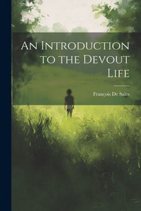 An Introduction To The Devout Life