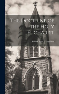 The Doctrine Of The Holy Eucharist The Doctrine Of The Holy Eucharist