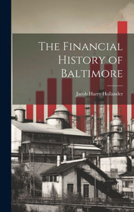 The Financial History Of Baltimore The Financial History Of Baltimore