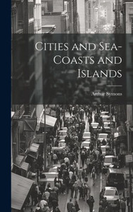 Cities And Sea-Coasts And Islands Cities And Sea-Coasts And Islands