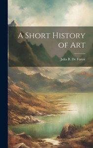 A Short History Of Art A Short History Of Art