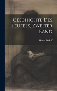 Geschichte Des Teufels, Zweiter Band (German Edition)