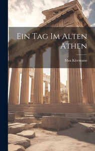 Ein Tag Im Alten Athen (German Edition) Ein Tag Im Alten Athen (German Edition)