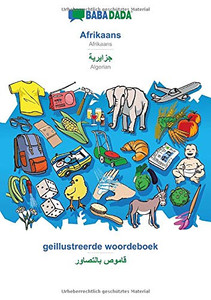 BABADADA, Afrikaans - Algerian (in arabic script), geillustreerde woordeboek - visual dictionary (in arabic script): Afrikaans - Algerian (in arabic script), visual dictionary (Afrikaans Edition)