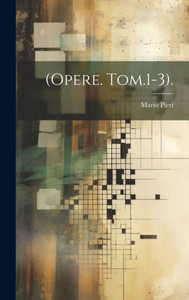 (Opere. Tom.1-3). (Italian Edition) (Opere. Tom.1-3). (Italian Edition)