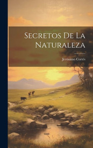 Secretos De La Naturaleza (Spanish Edition)
