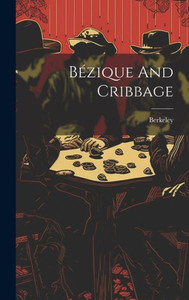 BEzique And Cribbage BEzique And Cribbage