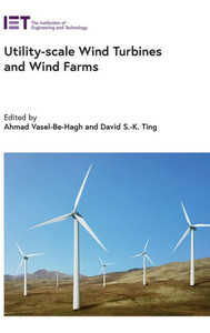 Utility-Scale Wind Turbines And Wind Farms (Energy Engineering)