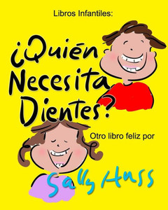 ¿Quién Necesita Dientes? (Spanish Edition)