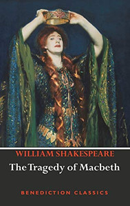 The Tragedy of Macbeth The Tragedy of Macbeth