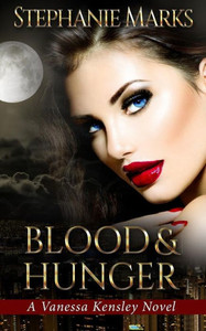 Blood And Hunger (The Vanessa Kensley Series)