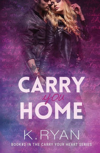 Carry You Home (Carry Your Heart) Carry You Home (Carry Your Heart)