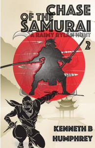 Chase Of The Samurai: A Raimy Rylan Hunt (The Hunts Of Raimy Rylan) Chase Of The Samurai: A Raimy Rylan Hunt (The Hunts Of Raimy Rylan)