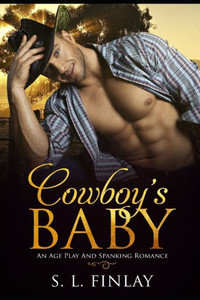 Cowboy's Baby: An Age Play And Spanking Romance Cowboy's Baby: An Age Play And Spanking Romance