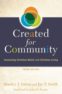 Created For Community: Connecting Christian Belief With Christian Living Created For Community: Connecting Christian Belief With Christian Living