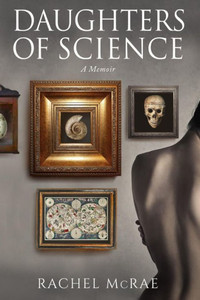Daughters Of Science: A Memoir Daughters Of Science: A Memoir