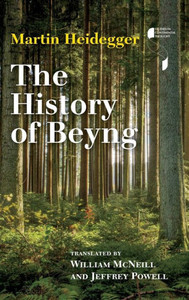 The History Of Beyng (Studies In Continental Thought)