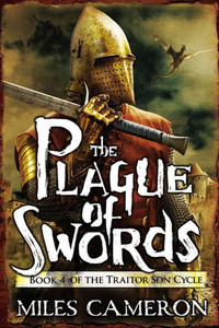The Plague Of Swords (The Traitor Son Cycle, 4)