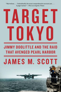 Target Tokyo: Jimmy Doolittle And The Raid That Avenged Pearl Harbor Target Tokyo: Jimmy Doolittle And The Raid That Avenged Pearl Harbor