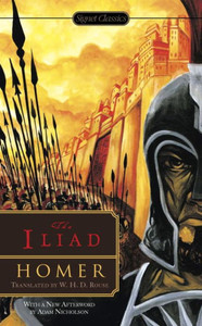 The Iliad (Signet Classics) The Iliad (Signet Classics)
