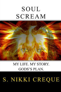 Soul Scream: My Life. My Story. God's Plan. Soul Scream: My Life. My Story. God's Plan.