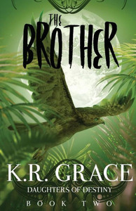 The Brother (Daughters Of Destiny) The Brother (Daughters Of Destiny)