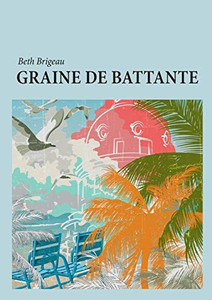 Graine de battante (BOOKS ON DEMAND) (French Edition)