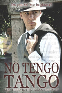 No Tengo Tango (The Tango Triptych) No Tengo Tango (The Tango Triptych)