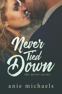 Never Tied Down (The Never Duet) Never Tied Down (The Never Duet)