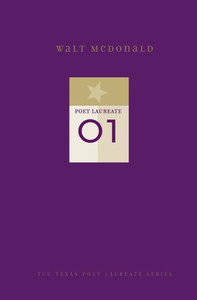 Walt Mcdonald: Selected Poems (Tcu Texas Poets Laureate Series)