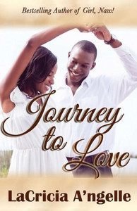 Journey To Love (Love Worth Fighting For) Journey To Love (Love Worth Fighting For)