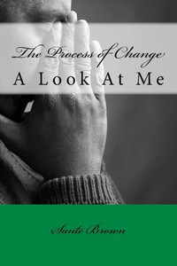 The Process Of Change: A Look At Me The Process Of Change: A Look At Me