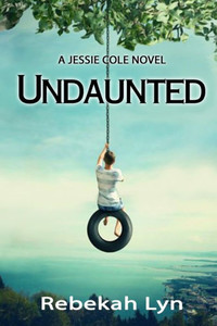 Undaunted (Jessie Cole Trilogy) Undaunted (Jessie Cole Trilogy)