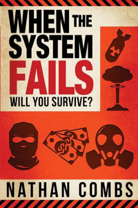 When The System Fails: Will You Survive? When The System Fails: Will You Survive?