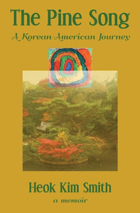 The Pine Song: A Korean-American Journey The Pine Song: A Korean-American Journey