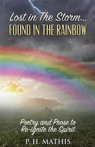 Lost In The Storm: Found In The Rainbow Lost In The Storm: Found In The Rainbow