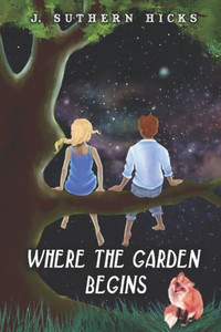 Where The Garden Begins (Messengers And Thieves) Where The Garden Begins (Messengers And Thieves)