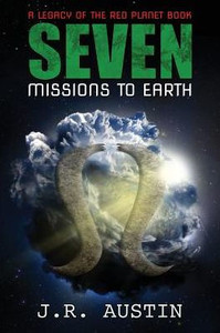 Seven Missions To Earth (Legacy Of The Red Planet) Seven Missions To Earth (Legacy Of The Red Planet)