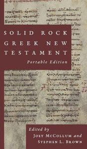 Solid Rock Greek New Testament, Portable Edition (Ancient Greek Edition) Solid Rock Greek New Testament, Portable Edition (Ancient Greek Edition)
