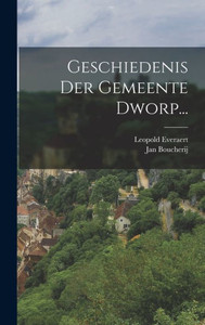 Geschiedenis Der Gemeente Dworp... (Dutch Edition)