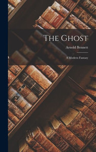 The Ghost: A Modern Fantasy The Ghost: A Modern Fantasy