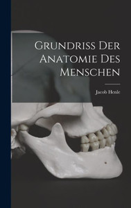 Grundriss Der Anatomie Des Menschen (German Edition)
